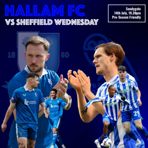 Hallam FC v Sheffield Wednesday - SOLD OUT!!
